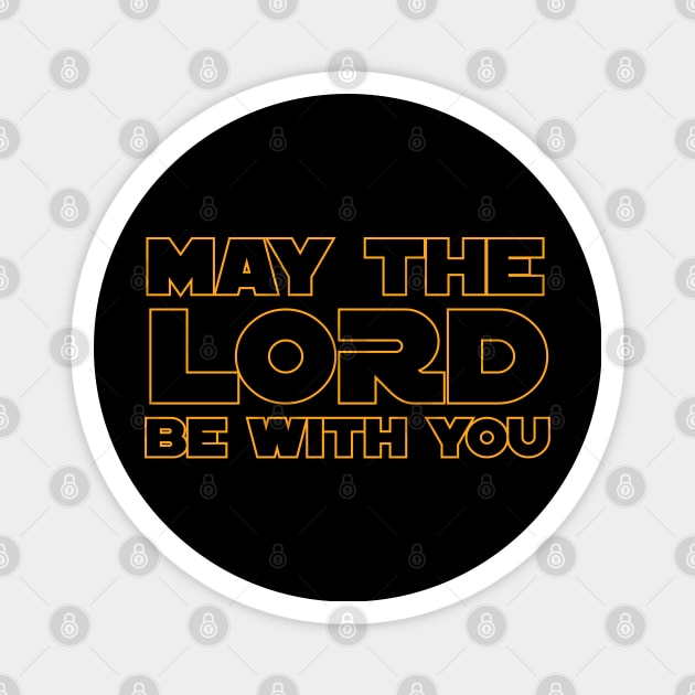 may the lord be with you Magnet by societee28